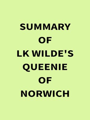 cover image of Summary of LK Wilde's Queenie of Norwich